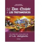 DE DON QUIJOTE A LOS TROTAM&Uacute;SICOS. LOS DIBUJOS ANIMADOS DE CRUZ DELGADO.